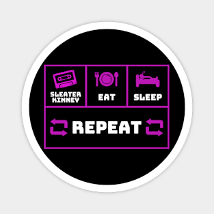 SLEATER KINNEY, EAT, SLEEP, REPEAT Magnet